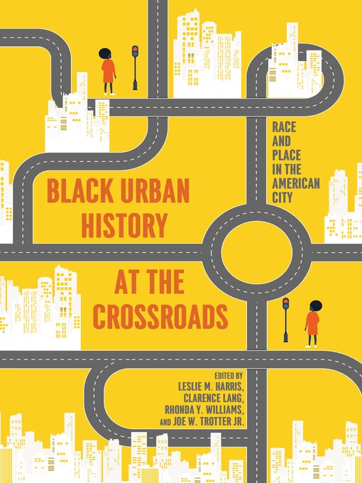 Title details for Black Urban History at the Crossroads by Leslie M. Harris - Available